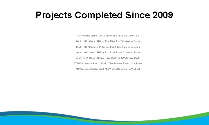 Projects Completed Since 2009 42 nd Avenue South, South 188 th Street to South