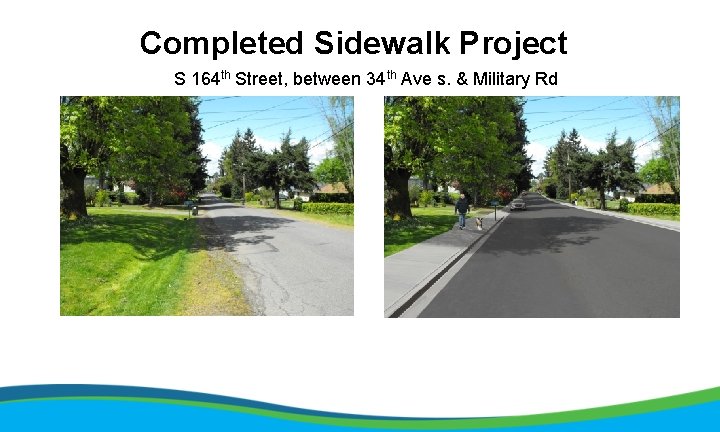 Completed Sidewalk Project S 164 th Street, between 34 th Ave s. & Military