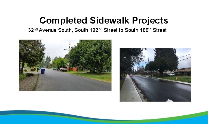 Completed Sidewalk Projects 32 nd Avenue South, South 192 nd Street to South 188