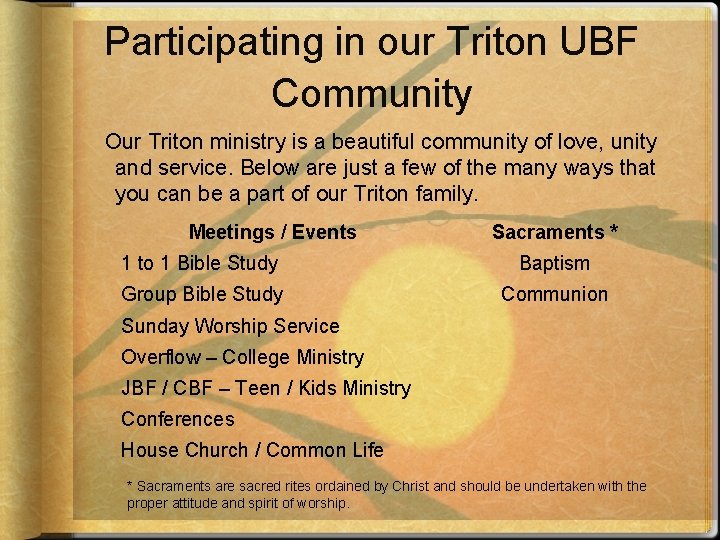 Participating in our Triton UBF Community Our Triton ministry is a beautiful community of