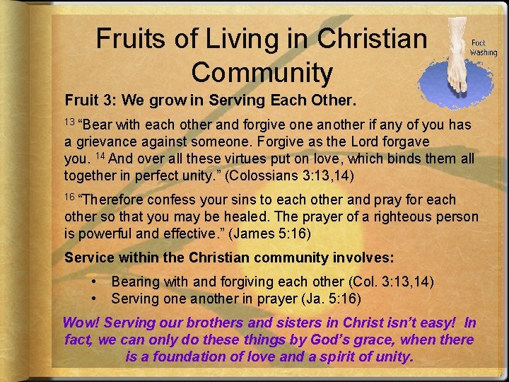 Fruits of Living in Christian Community Fruit 3: We grow in Serving Each Other.