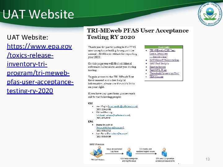 UAT Website: https: //www. epa. gov /toxics-releaseinventory-triprogram/tri-mewebpfas-user-acceptancetesting-ry-2020 13 