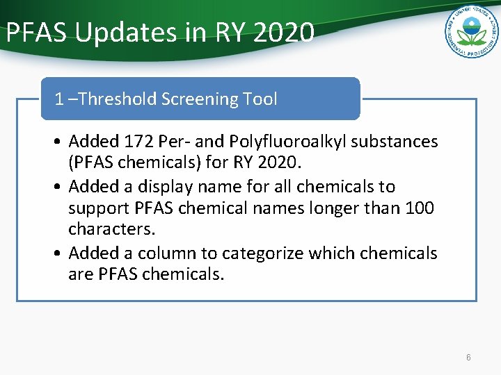 PFAS Updates in RY 2020 1 –Threshold Screening Tool • Added 172 Per- and