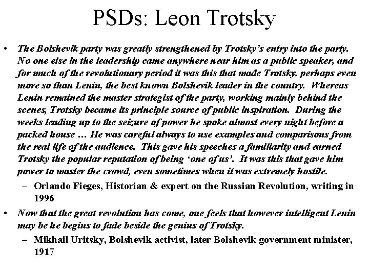 PSDs: Leon Trotsky • The Bolshevik party was greatly strengthened by Trotsky’s entry into