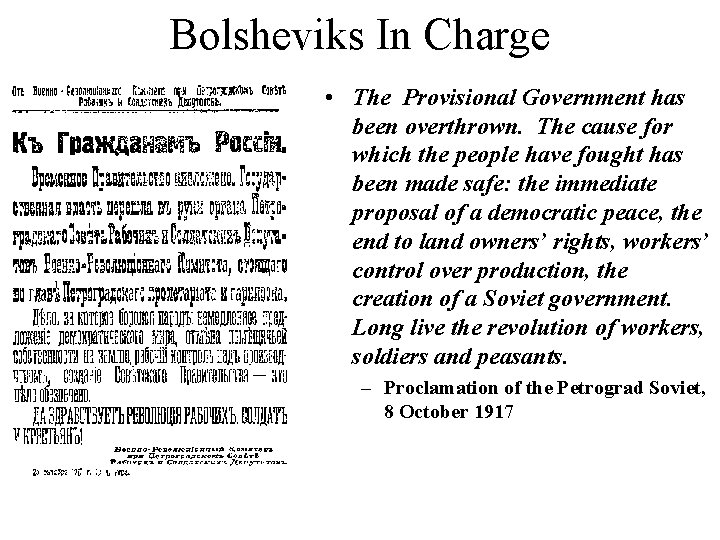 Bolsheviks In Charge • The Provisional Government has been overthrown. The cause for which