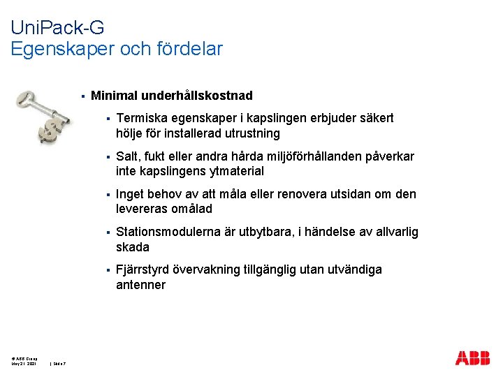 Uni. Pack-G Egenskaper och fördelar § © ABB Group May 21, 2021 | Slide