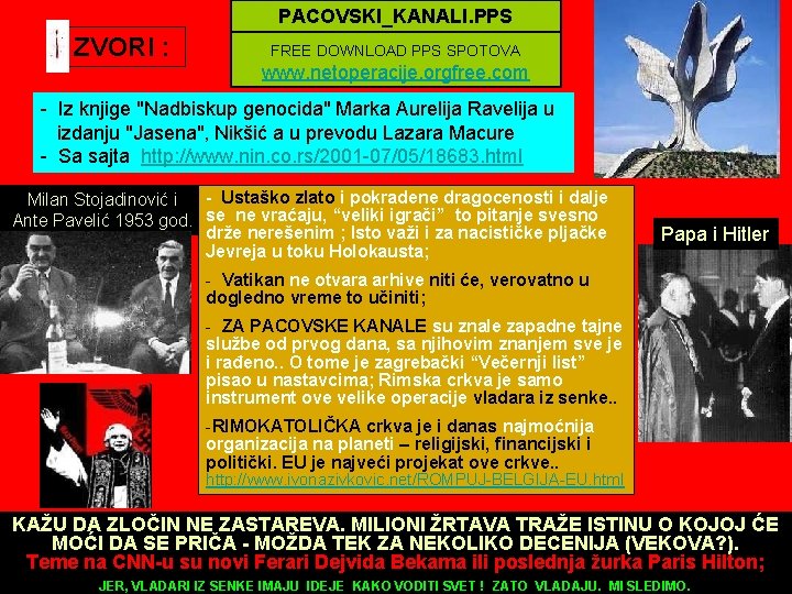 PACOVSKI_KANALI. PPS ZVORI : FREE DOWNLOAD PPS SPOTOVA www. netoperacije. orgfree. com - Iz