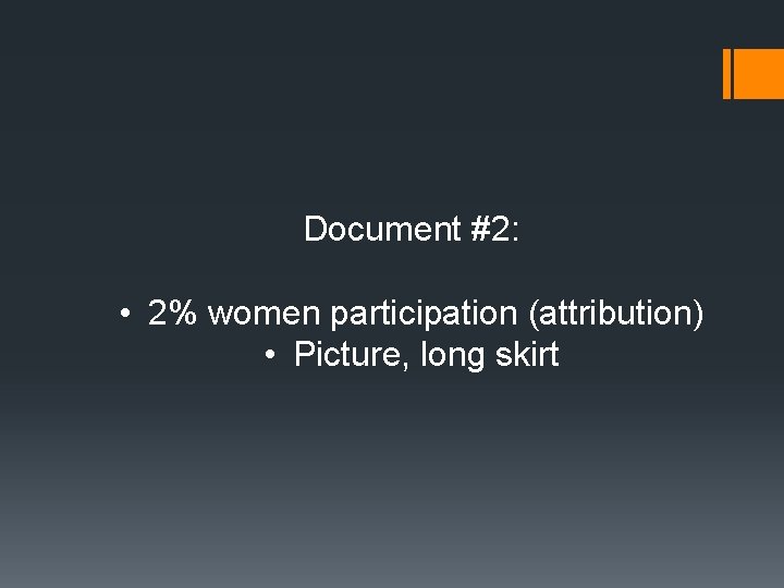 Document #2: • 2% women participation (attribution) • Picture, long skirt 