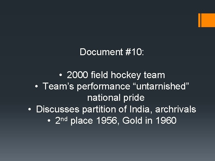 Document #10: • 2000 field hockey team • Team’s performance “untarnished” national pride •