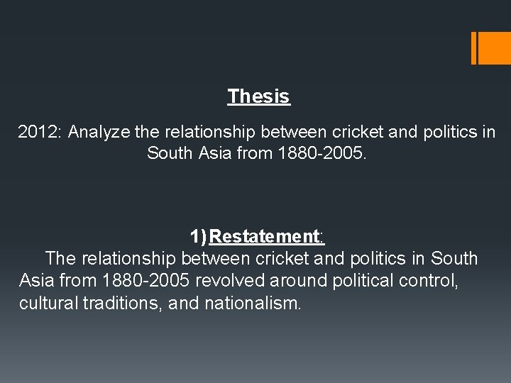 Thesis 2012: Analyze the relationship between cricket and politics in South Asia from 1880