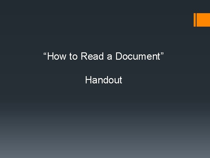 “How to Read a Document” Handout 