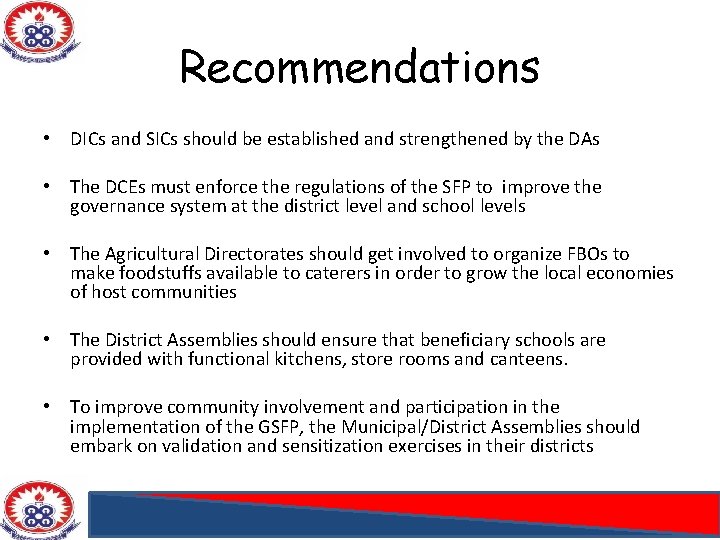 Recommendations • DICs and SICs should be established and strengthened by the DAs •