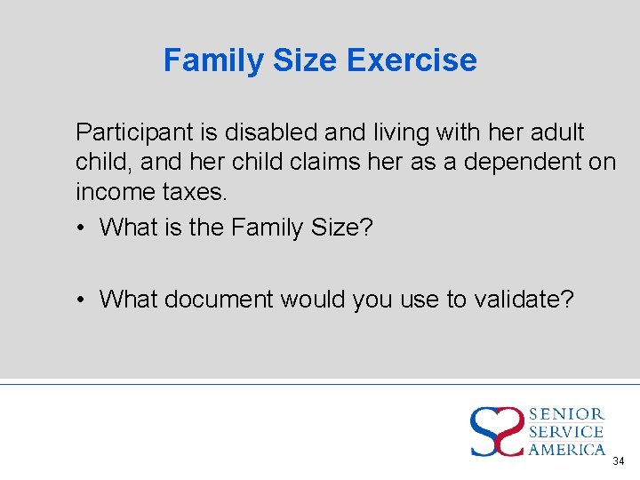 Family Size Exercise Participant is disabled and living with her adult child, and her