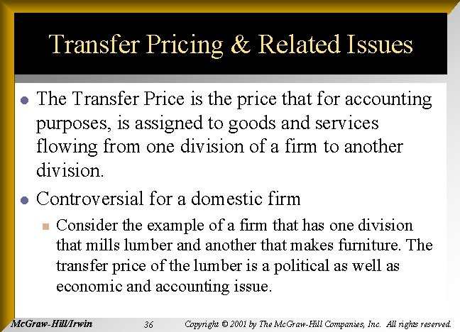 Transfer Pricing & Related Issues l l The Transfer Price is the price that