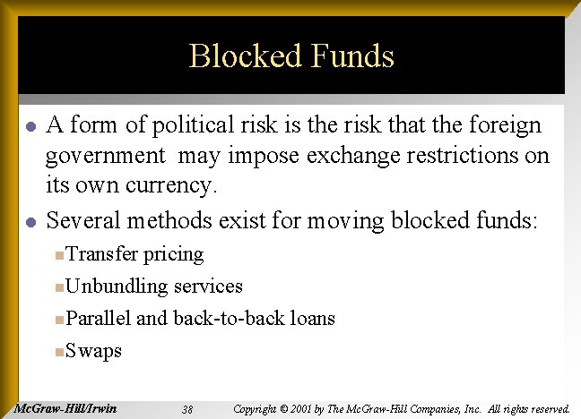 Blocked Funds l l A form of political risk is the risk that the