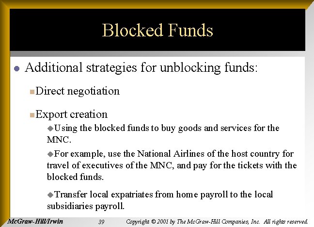 Blocked Funds l Additional strategies for unblocking funds: n. Direct n. Export negotiation creation