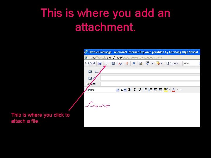 This is where you add an attachment. This is where you click to attach