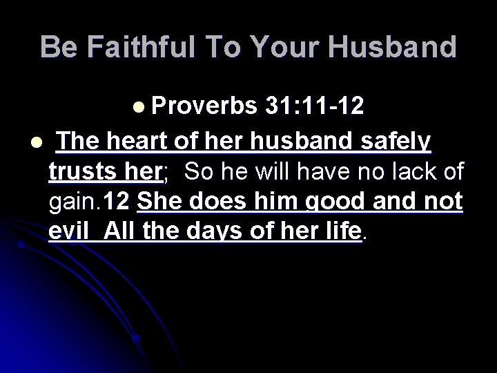 Be Faithful To Your Husband l Proverbs 31: 11 -12 l The heart of