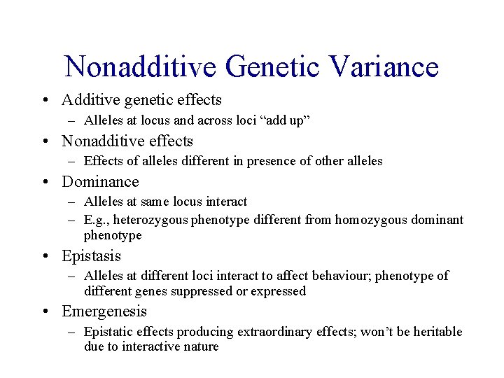 Nonadditive Genetic Variance • Additive genetic effects – Alleles at locus and across loci