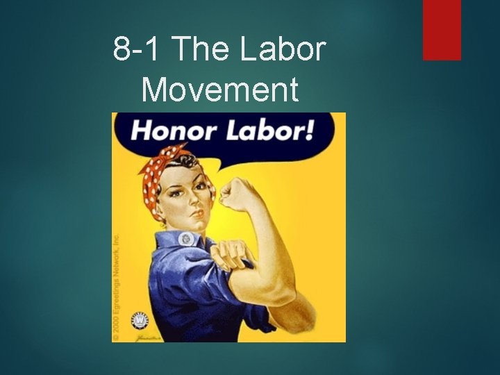 8 -1 The Labor Movement 