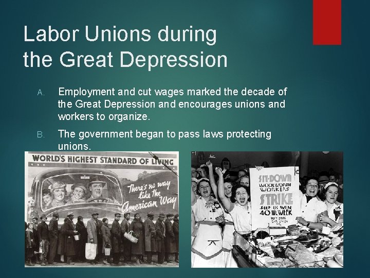 Labor Unions during the Great Depression A. Employment and cut wages marked the decade