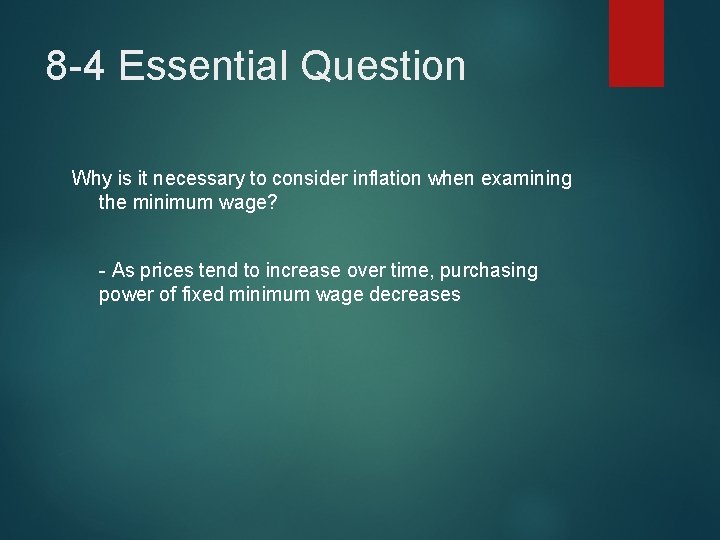 8 -4 Essential Question Why is it necessary to consider inflation when examining the