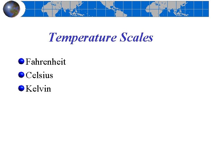 Temperature Scales Fahrenheit Celsius Kelvin 