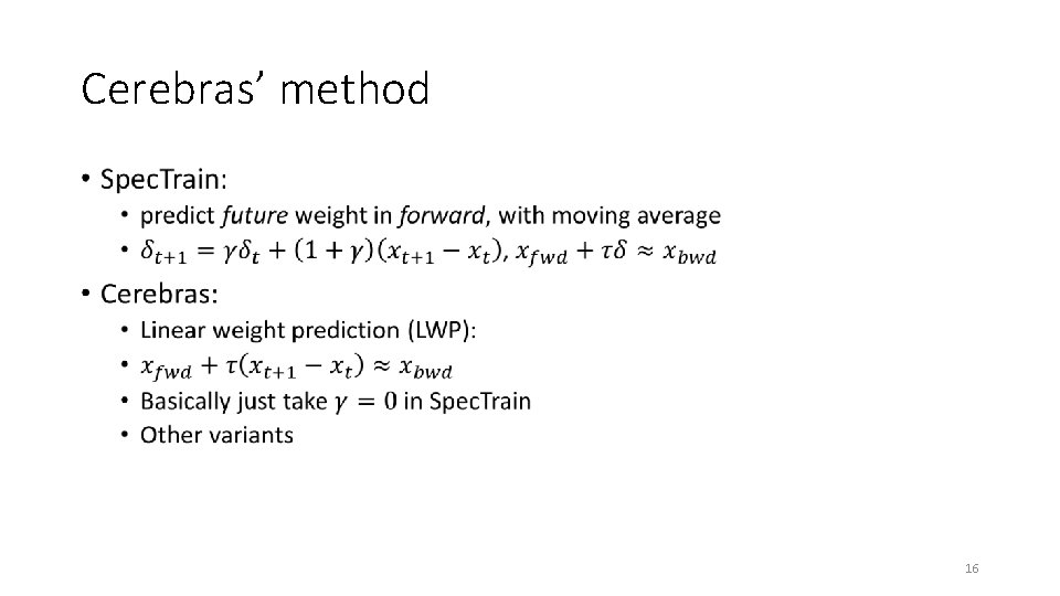 Cerebras’ method • 16 