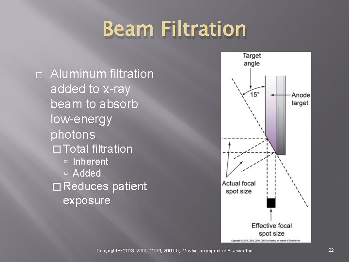Beam Filtration � Aluminum filtration added to x-ray beam to absorb low-energy photons �