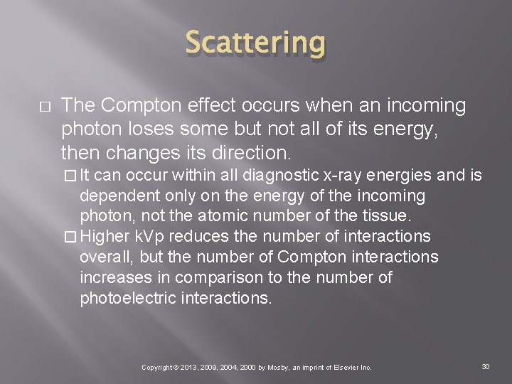 Scattering � The Compton effect occurs when an incoming photon loses some but not