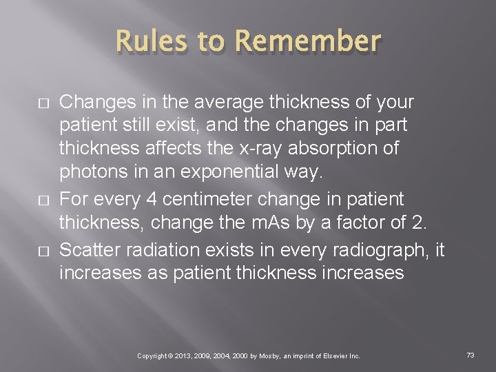 Rules to Remember � � � Changes in the average thickness of your patient