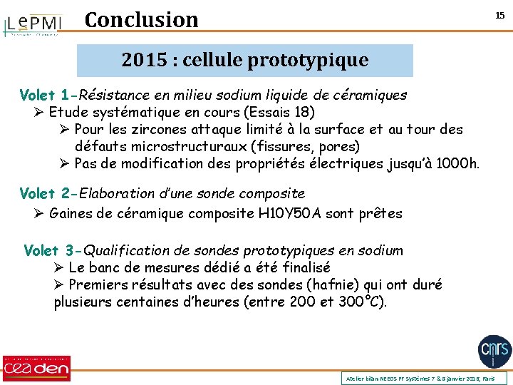 Conclusion 15 2015 : cellule prototypique Volet 1 -Résistance en milieu sodium liquide de