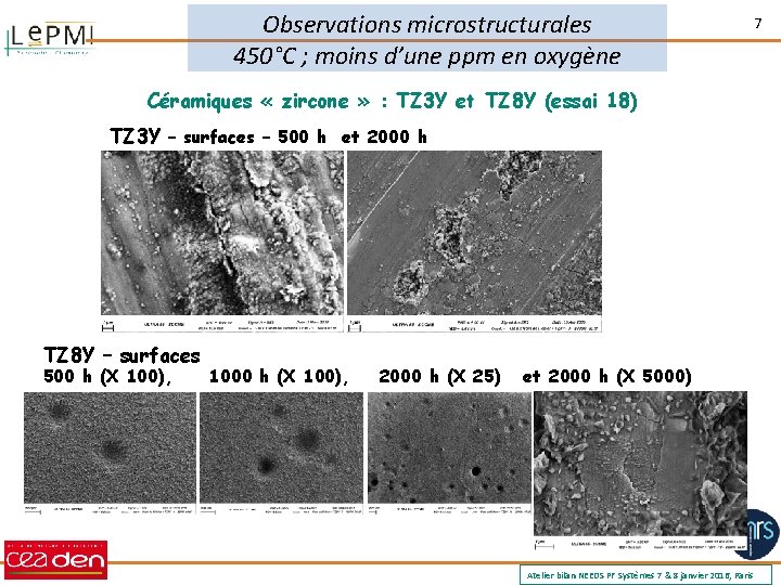 Observations microstructurales 450°C ; moins d’une ppm en oxygène Céramiques « zircone » :