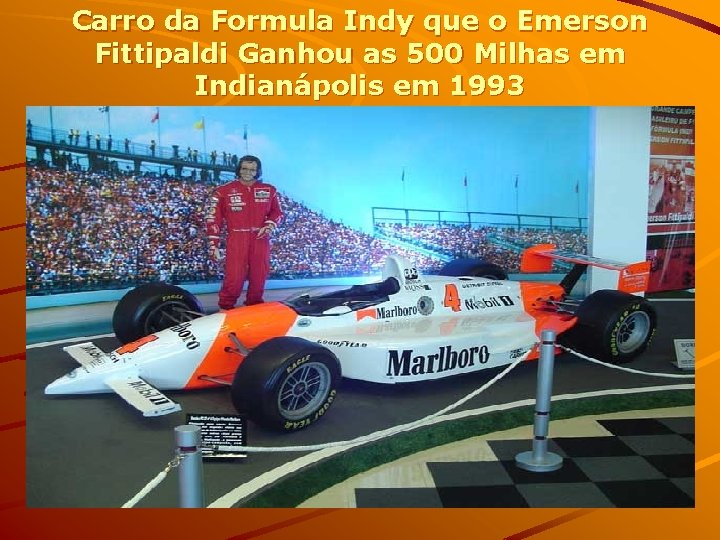 Carro da Formula Indy que o Emerson Fittipaldi Ganhou as 500 Milhas em Indianápolis