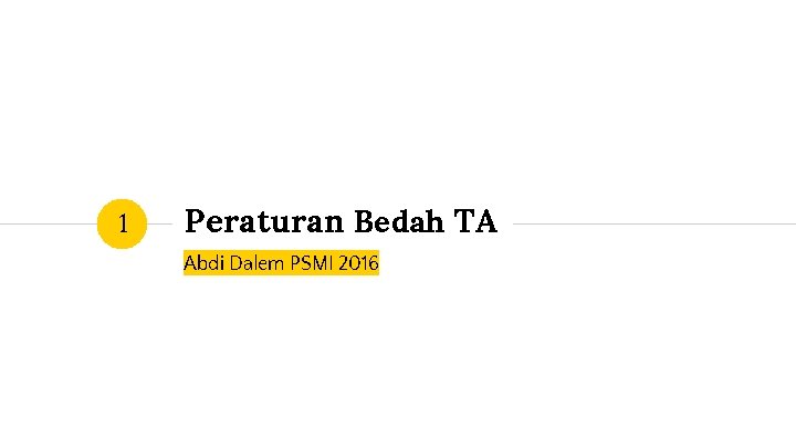 1 Peraturan Bedah TA Abdi Dalem PSMI 2016 