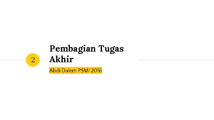 2 Pembagian Tugas Akhir Abdi Dalem PSMI 2016 