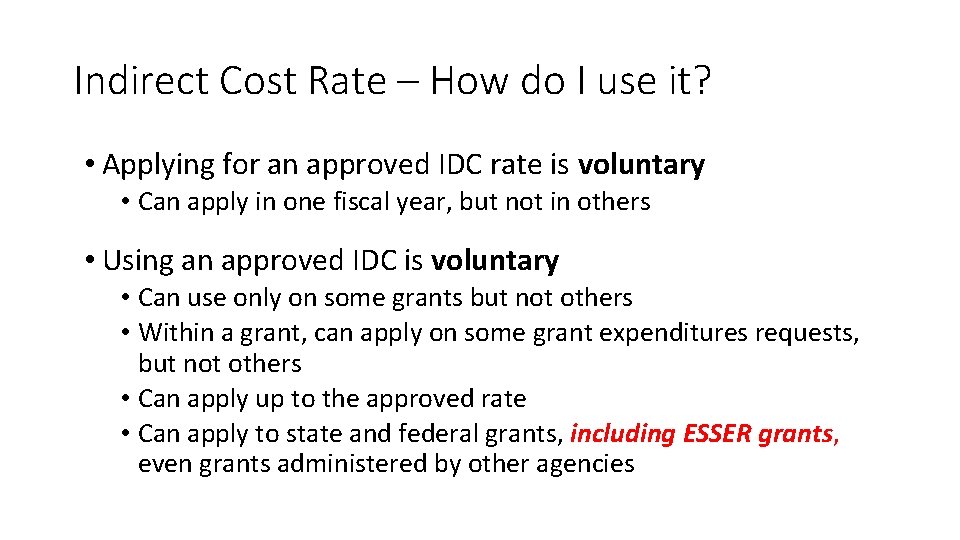 Indirect Cost Rate – How do I use it? • Applying for an approved