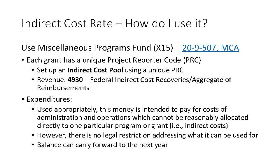 Indirect Cost Rate – How do I use it? Use Miscellaneous Programs Fund (X