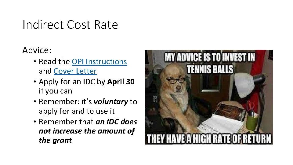 Indirect Cost Rate Advice: • Read the OPI Instructions and Cover Letter • Apply
