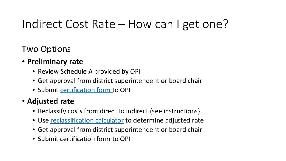 Indirect Cost Rate – How can I get one? Two Options • Preliminary rate