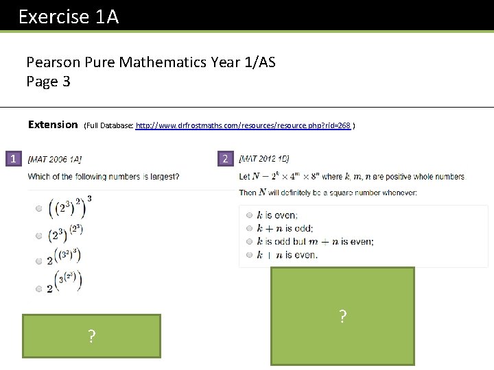 Exercise 1 A Pearson Pure Mathematics Year 1/AS Page 3 Extension (Full Database: http: