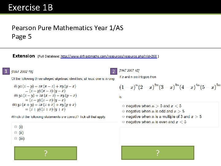 Exercise 1 B Pearson Pure Mathematics Year 1/AS Page 5 Extension (Full Database: http: