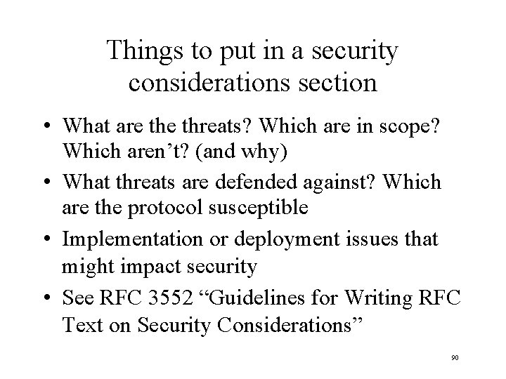 Things to put in a security considerations section • What are threats? Which are