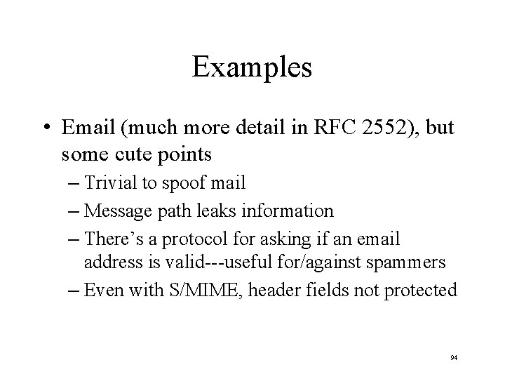 Examples • Email (much more detail in RFC 2552), but some cute points –