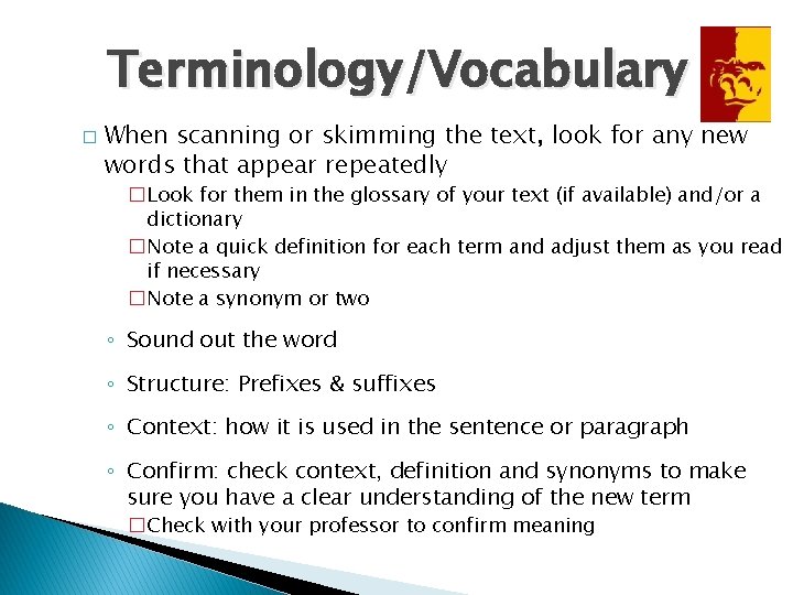 Terminology/Vocabulary � When scanning or skimming the text, look for any new words that
