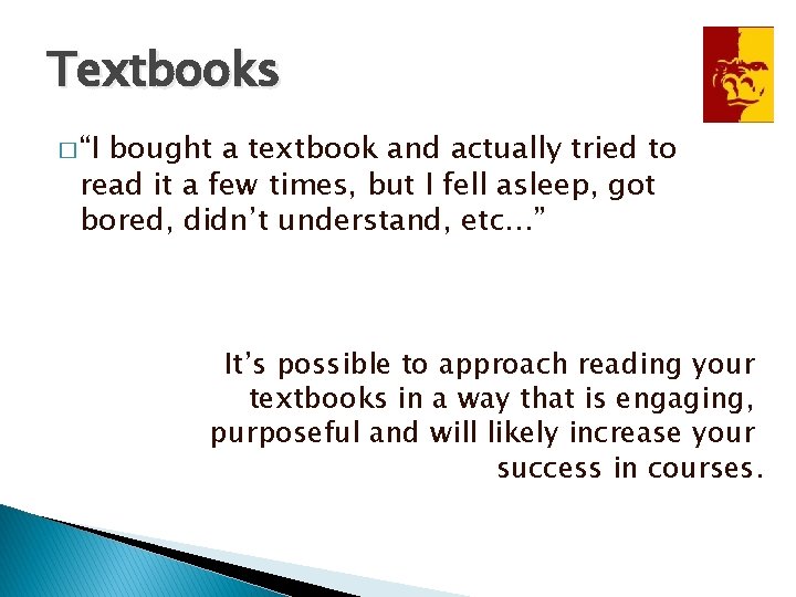 Textbooks � “I bought a textbook and actually tried to read it a few