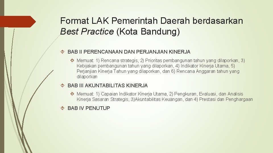 Format LAK Pemerintah Daerah berdasarkan Best Practice (Kota Bandung) BAB II PERENCANAAN DAN PERJANJIAN