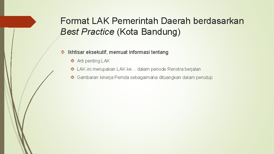 Format LAK Pemerintah Daerah berdasarkan Best Practice (Kota Bandung) Ikhtisar eksekutif, memuat informasi tentang