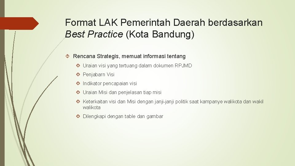 Format LAK Pemerintah Daerah berdasarkan Best Practice (Kota Bandung) Rencana Strategis, memuat informasi tentang