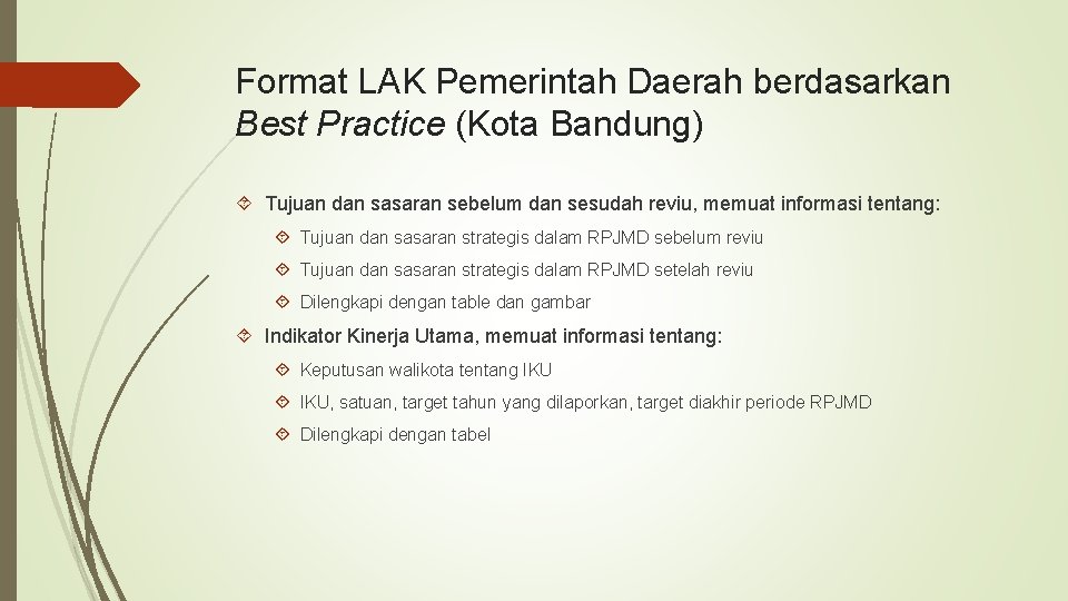 Format LAK Pemerintah Daerah berdasarkan Best Practice (Kota Bandung) Tujuan dan sasaran sebelum dan